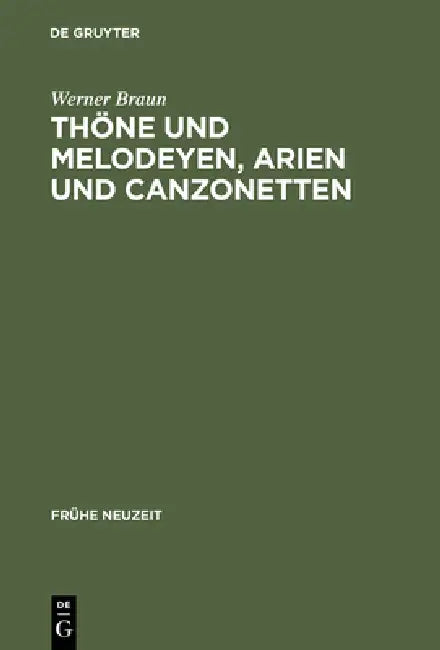 Thöne und Melodeyen, Arien und Canzonetten by Werner Braun