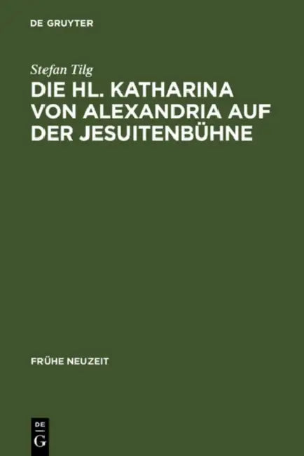Die Hl. Katharina von Alexandria auf der Jesuitenbühne by Stefan Tilg
