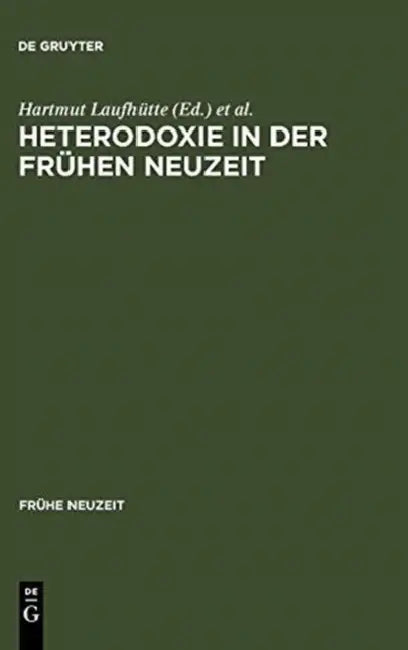 Heterodoxie in Der Frühen Neuzeit by Hartmut Laufhütte, Michael Titzmann