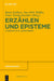 Erzählen und Episteme by Beate Kellner, Jan-Dirk Müller, Peter Strohschneider