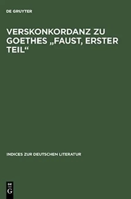 Verskonkordanz Zu Goethes Faust, Erster Teil by David (ADP)/ Sondrup, Steven P. (ADP) Chisholm