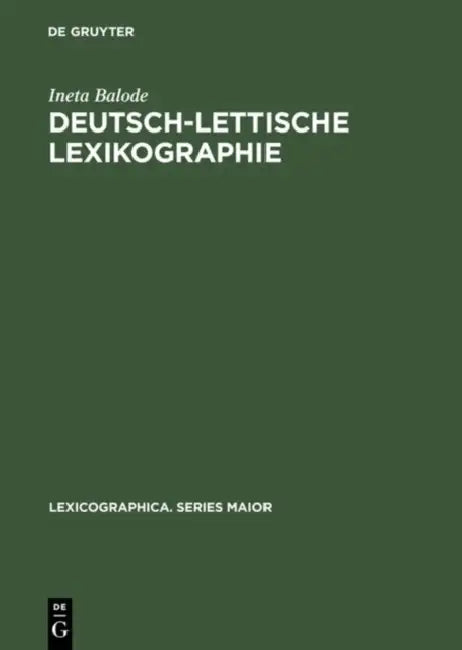 Deutsch-Lettische Lexikographie: Eine Untersuchung Zu Ihrer Tradition Und Regionalität Im 18. Jahrhundert by Ineta Balode