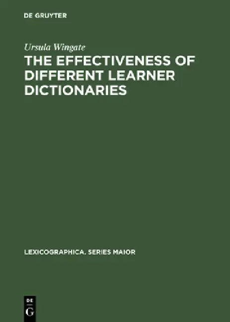 The Effectiveness of Different Learner Dictionaries by Ursula Wingate