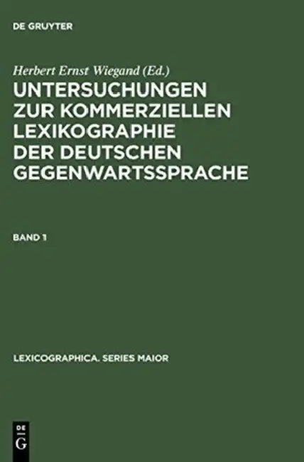 Untersuchungen Zur Kommerziellen Lexikographie Der Deutschen Gegenwartssprache. Band 1 [With CDROM] by Herbert Ernst Wiegand