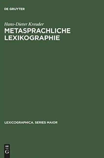 Metasprachliche Lexikographie by Hans-Dieter Kreuder