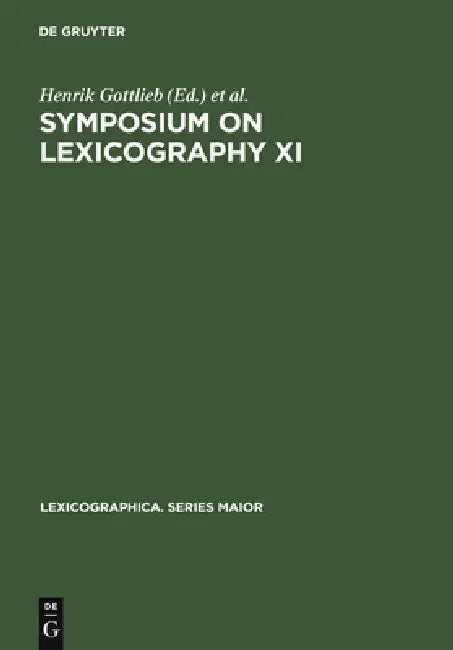 Symposium on Lexicography XI by Henrik Gottlieb, Jens Erik Mogensen, Arne Zettersten