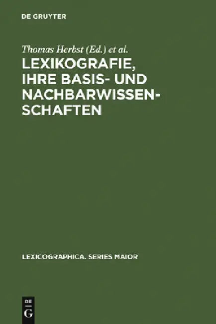 Lexikografie, Ihre Basis- Und Nachbarwissenschaften: (Englische) Wörterbücher Zwischen >Common Sense by Thomas Herbst, Gunter Lorenz, Brigitta Mittmann