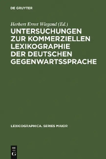 Untersuchungen Zur Kommerziellen Lexikographie Der Deutschen Gegenwartssprache. Band 2 [With CDROM] by Herbert Ernst Wiegand