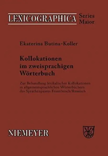 Kollokationen im zweisprachigen Wörterbuch by Ekaterina Butina-Koller