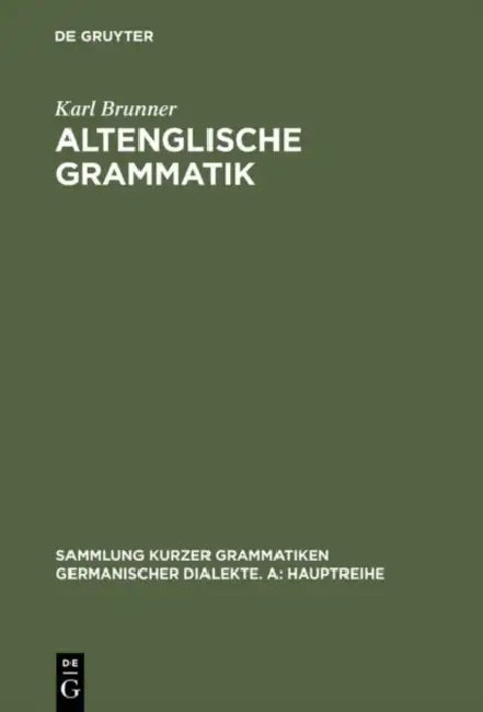 Altenglische Grammatik: Nach Der Angelsachsischen Grammatik Von Eduard Sievers by Karl Brunner