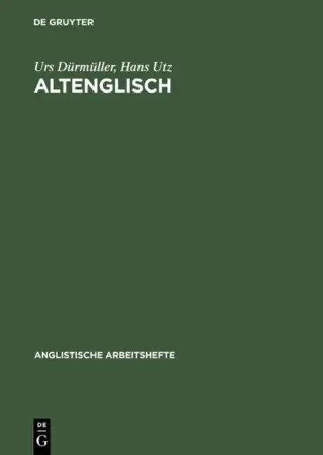 Altenglisch: Eine Einführung by Urs Dürmüller, Hans Utz