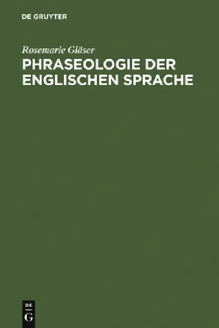 Phraseologie der englischen Sprache by Rosemarie Gläser