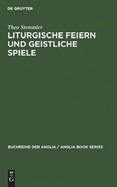 Liturgische Feiern und geistliche Spiele by Theo Stemmler