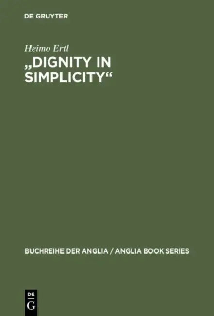 "Dignity in Simplicity" by Heimo Ertl