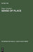 Sense of Place: Regionalität Und Raumbewußtsein in Der Neueren Britischen Lyrik by Elmar Schenkel