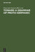 Toward a Grammar of Proto-Germanic by Frans Van Coetsem, Herbert L. Kufner