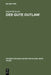 Der gute Outlaw by Ingrid Benecke