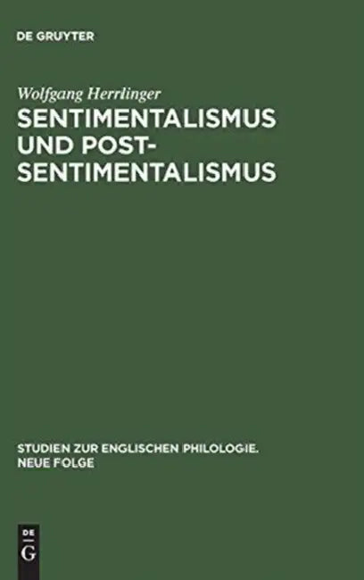 Sentimentalismus und Postsentimentalismus by Wolfgang Herrlinger