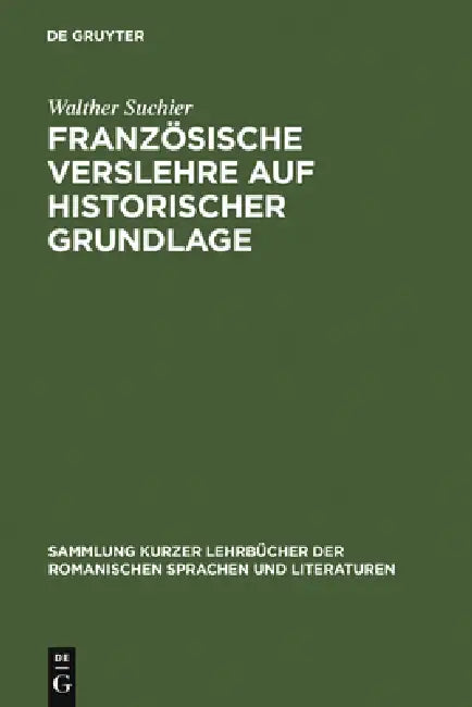 Französische Verslehre Auf Historischer Grundlage by Walther Suchier, Rudolf Baehr