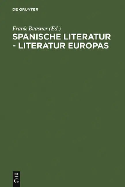 Spanische Literatur - Literatur Europas by Frank Baasner