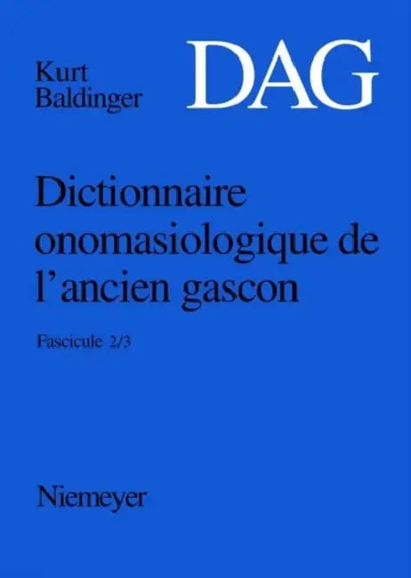 Dictionnaire Onomasiologique De L’ancien Gascon by Inge (CON) Popelar