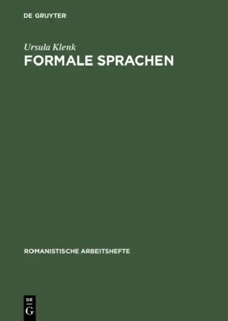 Formale Sprachen: Mit Anwendungen Auf Die Beschreibung Natürlicher Sprachen by Ursula Klenk
