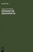 Spanische Grammatik by Jacques De/ Gütschow, Dirk J. (TRN) Bruyne