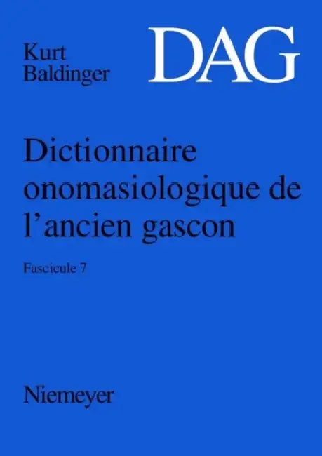 Dictionnaire Onomasiologique De L’ancien Gascon by Inge (CON) Popelar