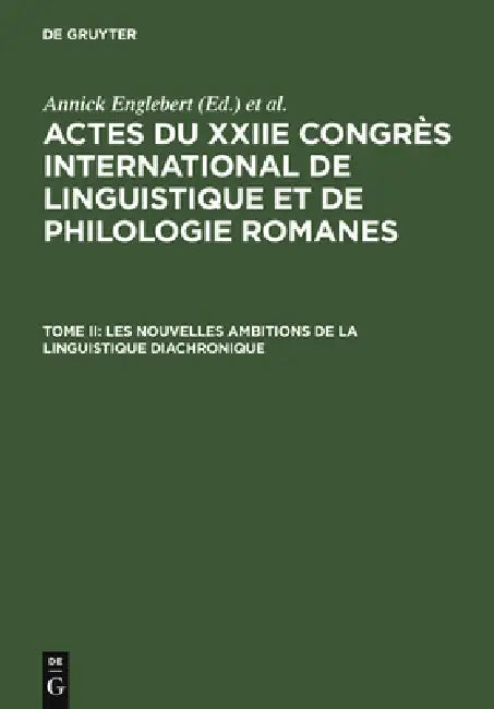 Les Nouvelles Ambitions de la Linguistique Diachronique by Annick Englebert