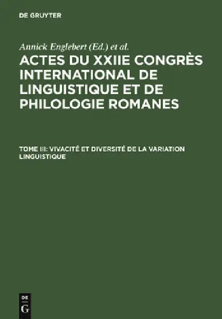 Vivacité Et Diversité de la Variation Linguistique by Annick Englebert, Michel Pierrard, Laurence Rosier