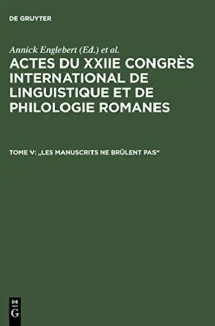 "Les manuscrits ne brûlent pas" by Annick Englebert, Michel Pierrard, Laurence Rosier