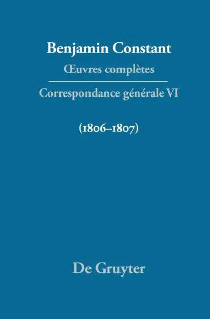 Correspondance Generale 1806-1807 by Paul Delbouille, Adrienne Tooke