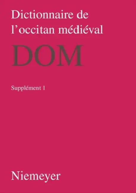 Dictionnaire De L’occitan Médiéval Dom by Wolf-Dieter (EDT)/ Kraus, Claudia (CON) Stempel