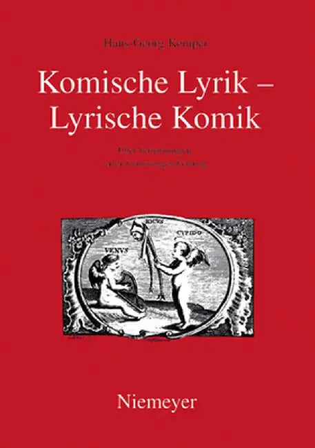 Komische Lyrik - Lyrische Komik: Uber Verformungen Einer Formstrengen Gattung by Hans-Georg Kemper