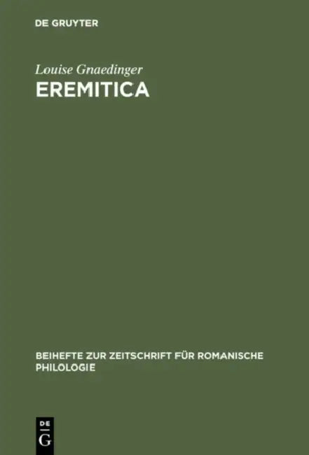 Eremitica: Studien Zur Altfranzösischen Heiligenvita Des 12. Und 13. Jahrhunderts by Louise Gnaedinger