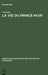 La vie du prince noir by Chandos, Diana B. Tyson
