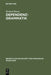 Dependenzgrammatik: Tesnières Modell Der Sprachbeschreibung in Wissenschaftsgeschichtlicher Und Kritischer Sicht by Richard Baum