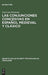 Las Conjunciones Concesivas En Español Medieval Y Clásico: Contribución a la Sintaxis Histórica Española by José Luis Rivarola