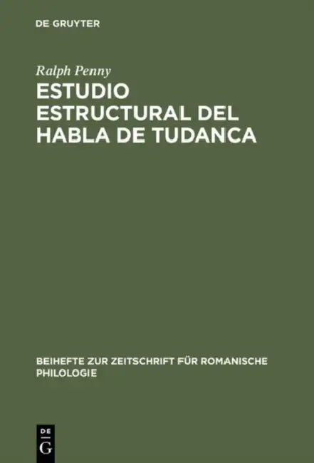 Estudio estructural del habla de Tudanca by Ralph Penny