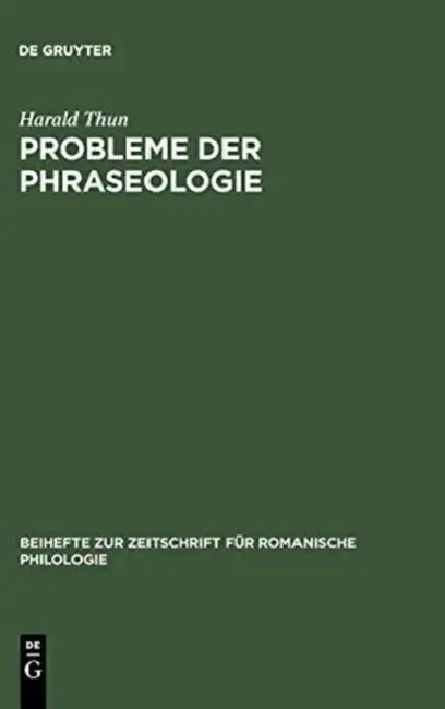 Probleme der Phraseologie by Harald Thun