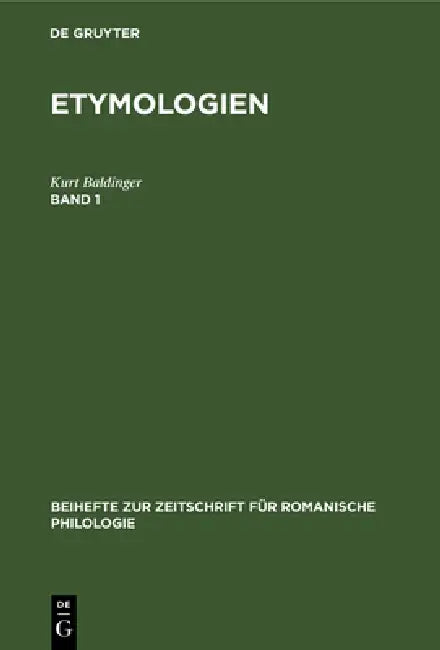 Etymologien. Band 1 by Kurt Baldinger