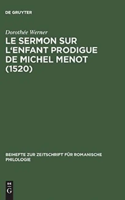 Le sermon sur l'Enfant prodigue de Michel Menot (1520) by Dorothée Werner