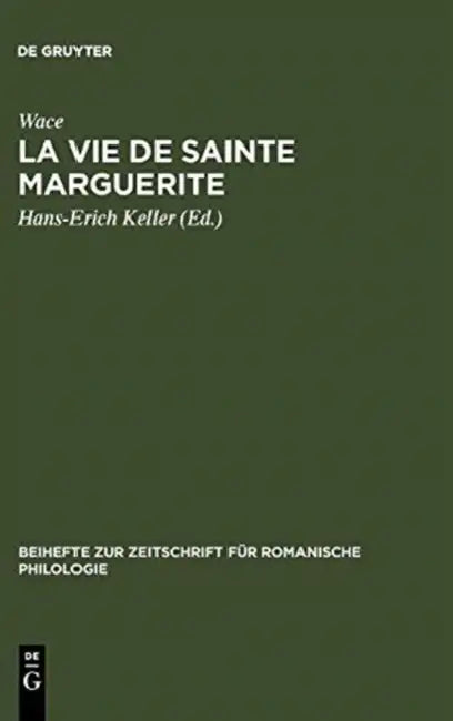 La Vie de Sainte Marguerite by Hans-Erich Keller, Wace