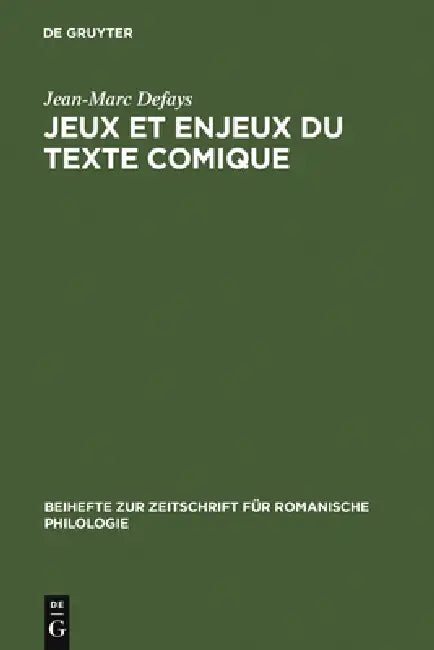 Jeux et enjeux du texte comique by Jean-Marc Defays