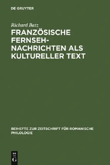 Französische Fernsehnachrichten ALS Kultureller Text by Richard Batz