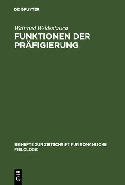 Funktionen der Präfigierung by Waltraud Weidenbusch