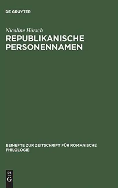 Republikanische Personennamen: Eine Anthroponymische Studie Zur Französischen Revolution by Nicoline Hörsch