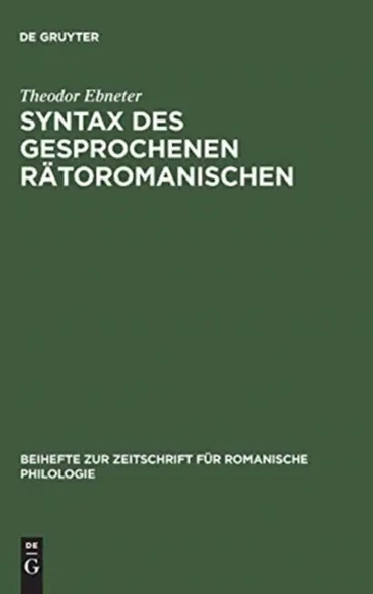 Syntax des gesprochenen Rätoromanischen by Theodor Ebneter