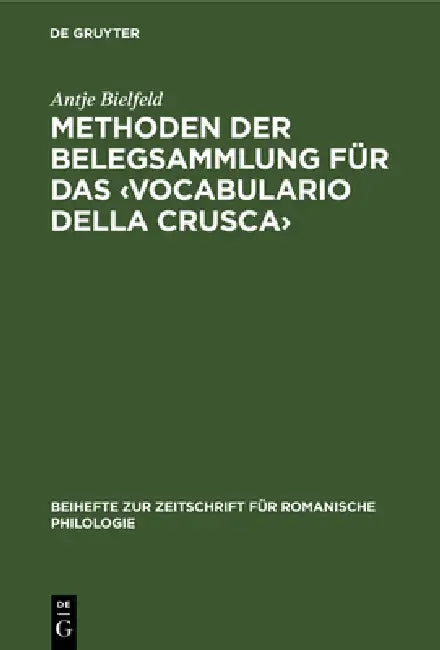 Methoden Der Belegsammlung Für Das: Exemplarisch Vorgestellt Am Lexikographischen Werk Francesco Redis by Antje Bielfeld