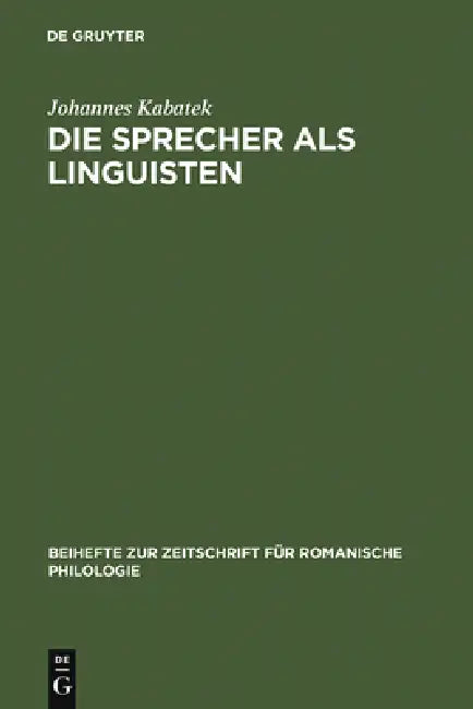 Die Sprecher als Linguisten by Johannes Kabatek
